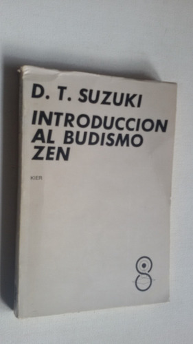 Introducción Al Budismo Zen - D. T. Suzuki