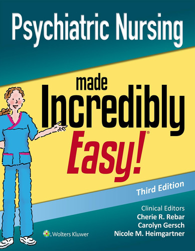 Libro: Psychiatric Nursing Made Incredibly Easy (incredibly