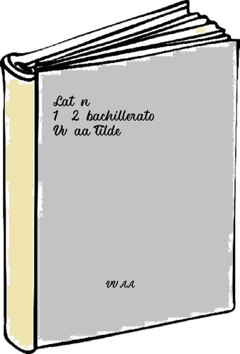 Latín 1º-2ºbachillerato Vv.aa Tilde