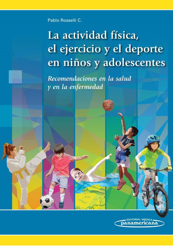 Actividad Fisica Ejercicio Y Deporte En Los Niños - Rosselli