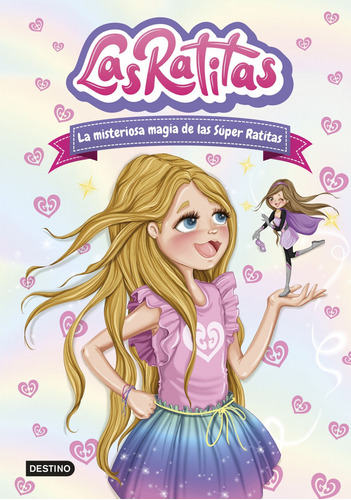 Las Ratitas 3. La misteriosa magia de las SÃÂºper Ratitas, de Ratitas, Las. Editorial Destino Infantil & Juvenil, tapa dura en español