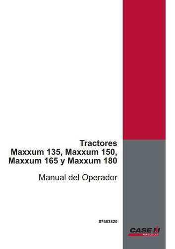Manual De Operador Tractores Case Maxxum 135, 150, 165 Y 180