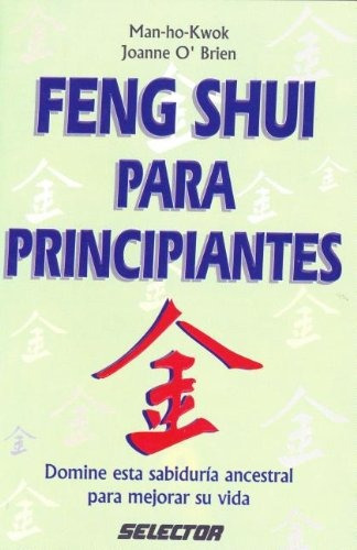 Feng Shui Para Principiantes / Feng Shui For Beginners (cole