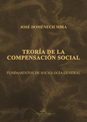 Teoría De La Compensación Social, De José Domenech Mira
