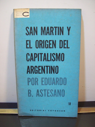 Adp San Martin Y El Origen Del Capitalismo Arg. Astesano