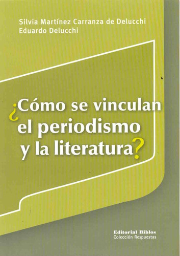 Cómo Se Vinculan El Periodismo Y La Literatura? - Silvia, Ed