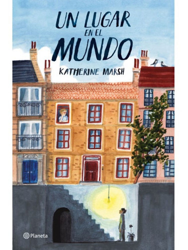 Un Lugar En El Mundo, De Katherine Marsh. Editorial Planeta, Tapa Blanda En Español, 2021