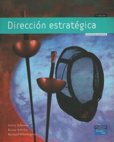 Direccion Estrategica (7Ma.Edicion), de Johnson, Gerry. Editorial Pearson, tapa blanda en español, 2006