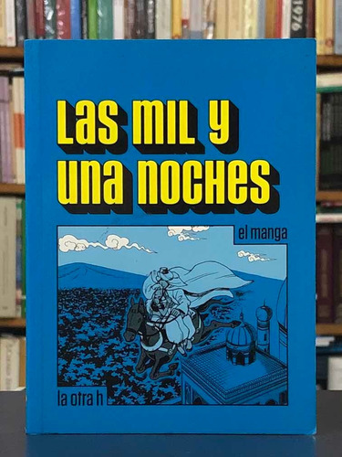 Las Mil Y Una Noches - La Otra H