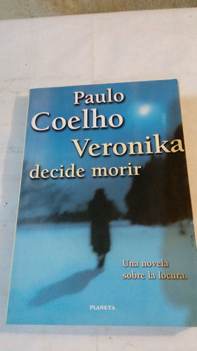 Veronika Decide Morir De Paulo Coelho - Planeta (usado) A3 