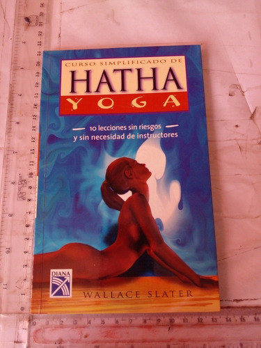 Curso Simplificado De  Hatha Yoga 10 Lecciones Sin Riesgo 