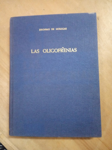 Las Oligofrenias. De Moragas (1969/345 Pág.).