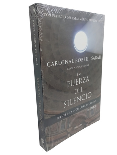 Libro - La Fuerza Del Silencio - Robert Sarah