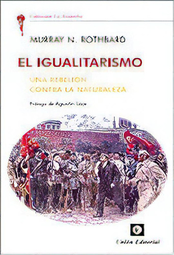 El Igualitarismo, De Rothbard, Murray Newton. Unión Editorial, Tapa Blanda En Español