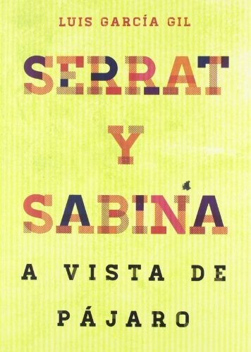 Serrat & Sabina: A Vista De Pájaro