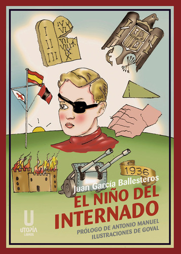 El Niãâ±o Del Internado, De Juan Garcia Ballesteros. Editorial Utopia Libros, Tapa Blanda En Español, 2024