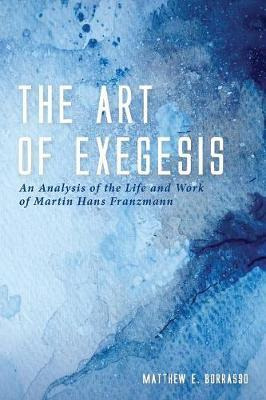 Libro The Art Of Exegesis : An Analysis Of The Life And W...