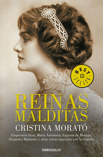 Reinas malditas, de Morató, Cristina. Serie Bestseller Editorial Debolsillo, tapa blanda en español, 2016