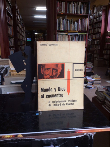 Mundo Y Dios Al Encuentro, Eusebio Colomer