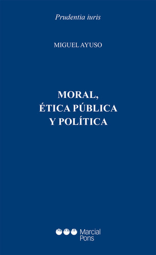 Libro Moral, Etica Publica Y Politica - Ayuso, Miguel
