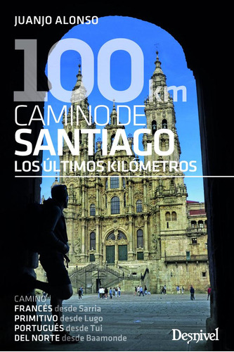 Libro 100 Km Camino De Santiago - Alonso Checa, Juan Jose