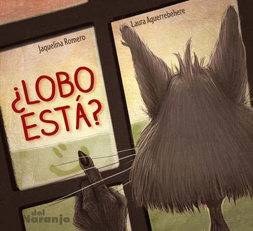 Lobo Está?, De Romero Jaquelina. Editorial Del Naranjo, Tap