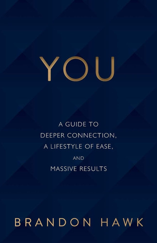 Libro En Inglés: You: A Guide To Deeper Connection, A Lifest