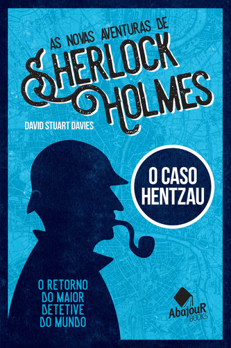 As Novas Aventuras de Sherlock Holmes - O Caso Hentzau, de Davies, David Stuart. Editorial Dvs Editora Ltda, capa mole em português, 2017