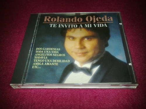 Rolando Ojeda / Te Invito A Mi Vida