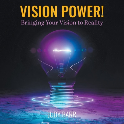 Libro Vision Power!: Bringing Your Vision To Reality - Ba...