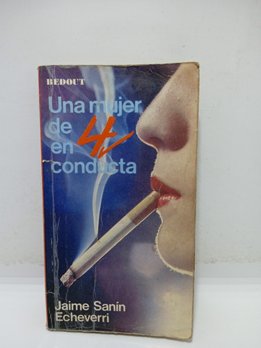 Una Mujer De Cuatro En Conducta - Jaime Sanín Echeverri 