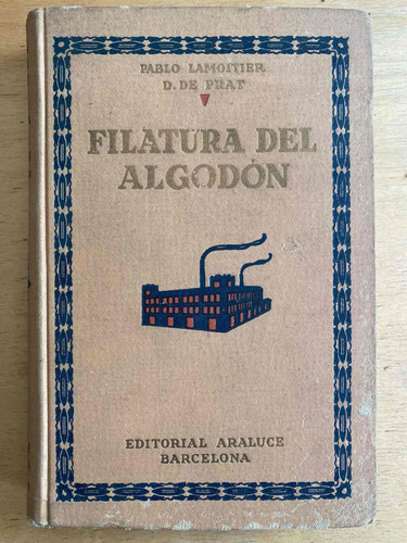 Filatura Del Algodon - Lamoitier De Prat, Pablo