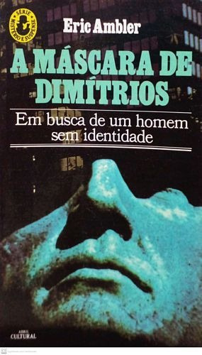 Livro Máscara De Dimítrios, A (série Mistério E Suspense) - Ambler, Eric [1984]