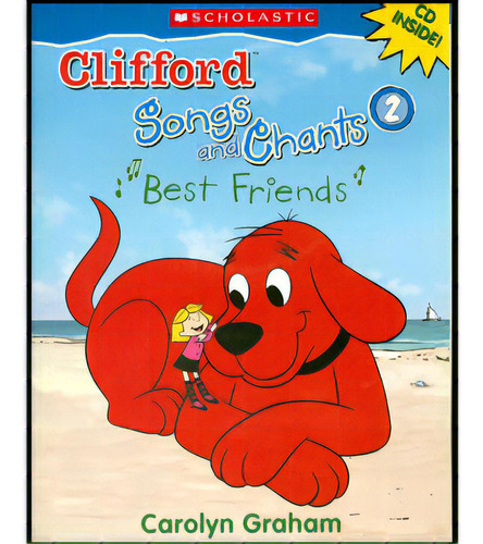 Best Friends. Clifford Songs And Chants 2. Includes Cd, De Carolyn Graham. Serie 0439645607, Vol. 1. Editorial Promolibro, Tapa Blanda, Edición 2004 En Español, 2004