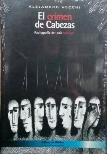 El Crimen De Cabezas  Radiografía De Un País Mafioso        