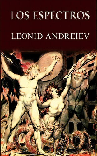 Los Espectros, De Leonid Andreiev. Editorial Createspace Independent Publishing Platform, Tapa Blanda En Español