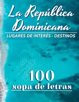 Comprar La Republica Dominicana: Lugares De Interes - Destinos: Sopa