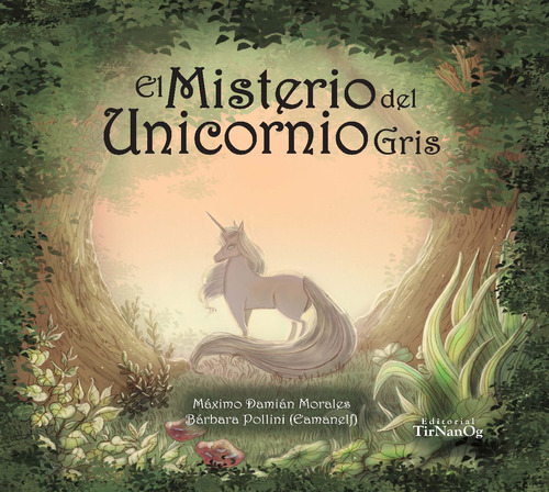 El Misterio Del Unicornio Gris - Maximo Morales Y Eamanelf