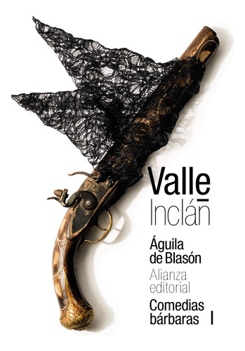 Águila De Blasón (comedias Bárbaras I) (el Libro De Bolsillo