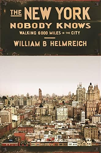 The New York Nobody Knows: Walking 6,000 Miles In The City, De Helmreich, William B.. Editorial Princeton University Press, Tapa Blanda En Inglés