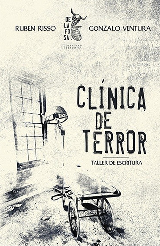 Imagen 1 de 1 de Clinica De Terror (taller De Escritura) - Ventura, Risso