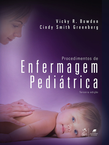 Procedimentos de Enfermagem Pediátrica, de Bowden. Editora Guanabara Koogan Ltda., capa mole em português, 2013