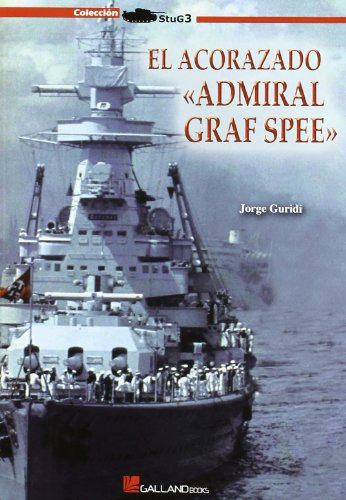 Libro El Acorazado Admiral Graf Spee De Jorge Guridi Galland