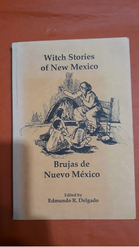 Brujas De Nuevo México Witch Stories Of New Mexico - Delgado