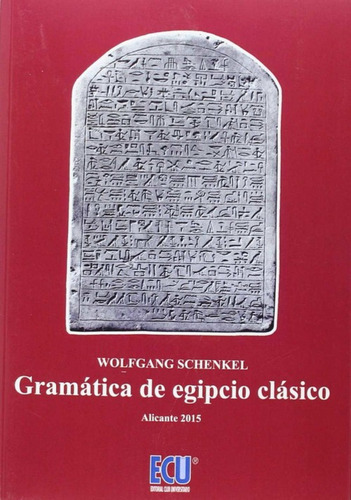 Gramática De Egipcio Clásico  -  Schenkel, Wolgang