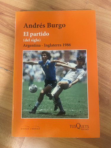 Libro El Partido Del Siglo Argentina - Inglaterra 1986 (Usado)