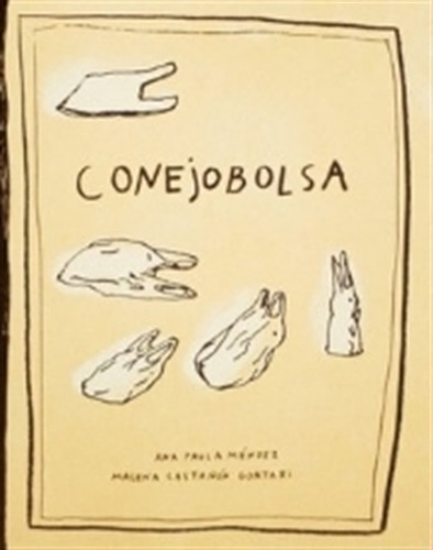 Conejobolsa - Malena Castañon Gortari - Ana Paula Mendez, 