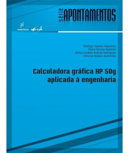 Calculadora gráfica HP 50g aplicada a engenharia, de Filgueiras, Rodrigo. Editorial EDUFSCAR, capa mole em português, 2014