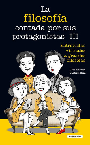 La filosofÃÂa contada por sus protagonistas III, de Baigorri Goñi, José Antonio. Editorial Ediciones del Laberinto S. L, tapa blanda en español