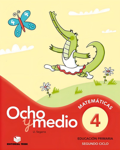 Ocho Y Medio 4, De Segarra Neira, Josep Lluís., Vol. 1. Editorial Editorial Teide, S.a., Tapa Blanda En Español